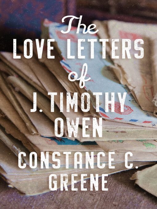 Title details for The Love Letters of J. Timothy Owen by Constance C. Greene - Available